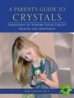 Parent's Guide to Crystals