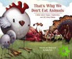 That's Why We Don't Eat Animals