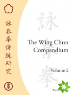 Wing Chun Compendium, Volume Two
