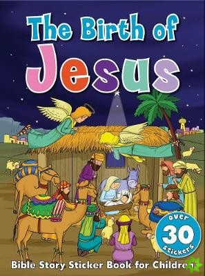 Bible Story Sticker Book for Children: The Birth of Jesus