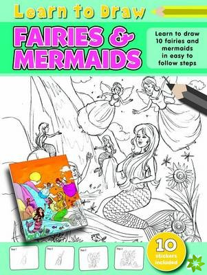 Learn to Draw Fairies & Mermaids
