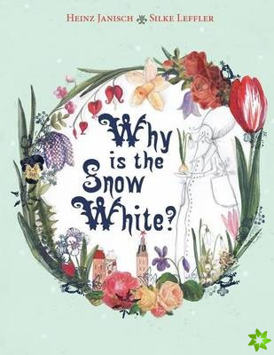 Why is the Snow White?