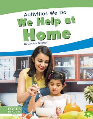 Activities We Do: We Help at Home
