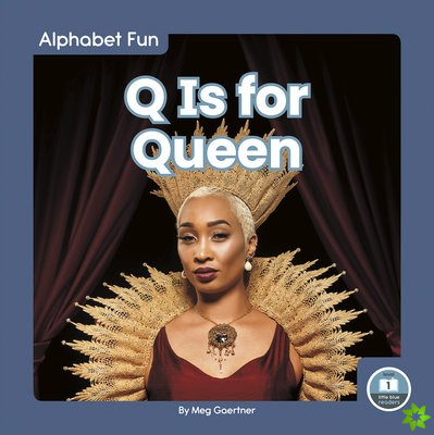Alphabet Fun: Q is for Queen