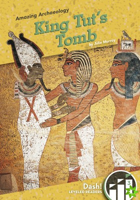 Amazing Archaeology: King Tut's Tomb