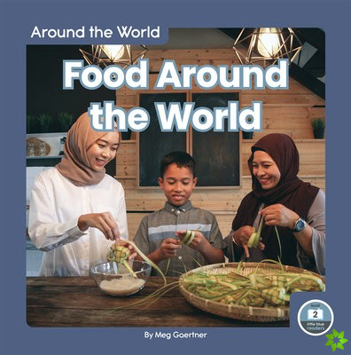 Around the World: Food Around the World
