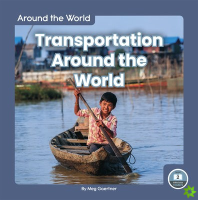 Around the World: Transportation Around the World