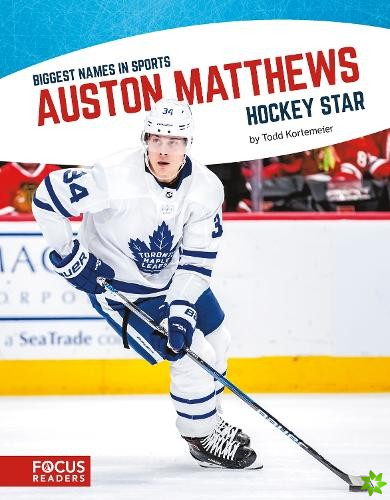 Biggest Names in Sport: Auston Matthews, Hockey Star