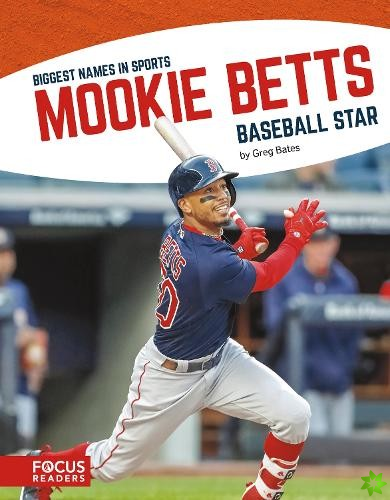 Biggest Names in Sport: Mookie Betts, Baseball Star