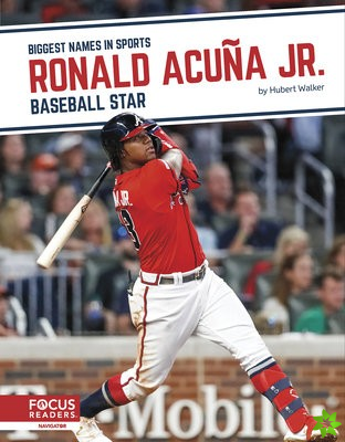Biggest Names in Sports: Ronald Acuna Jnr: Baseball Star