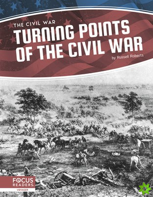 Civil War: Turning Points of the Civil War