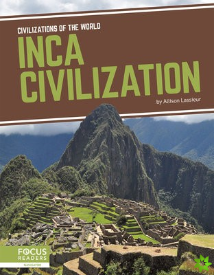 Civilizations of the World: Inca Civilization