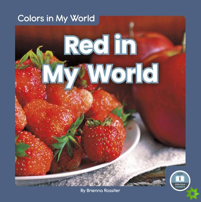 Colors in My World: Red in My World