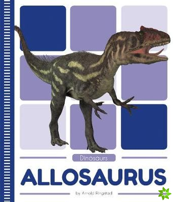Dinosaurs: Allosaurus