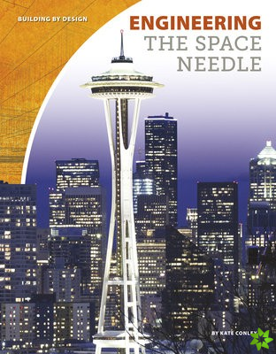Engineering the Space Needle