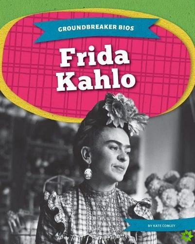 Groundbreaker Bios: Frida Kahlo