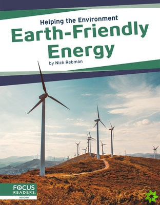 Helping the Environment: Earth-Friendly Energy