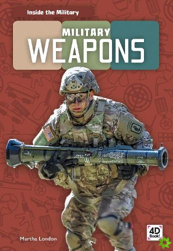 Inside the Military: Military Weapons