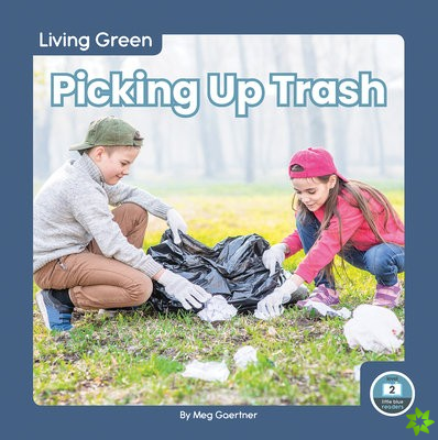 Living Green: Picking Up Trash