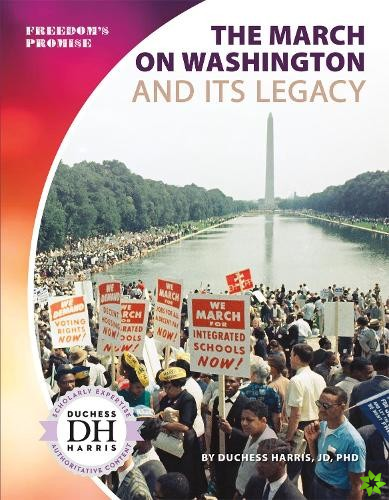 March on Washington and Its Legacy