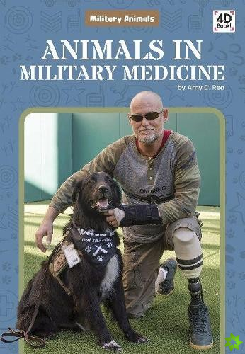 Military Animals: Animals in Military Medicine