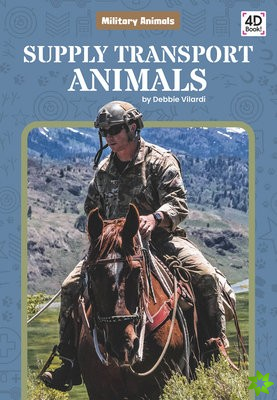 Military Animals: Supply Transport Animals
