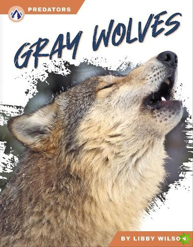 Predators: Gray Wolves