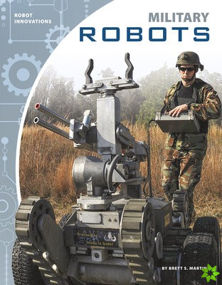 Robot Innovations: Military Robots