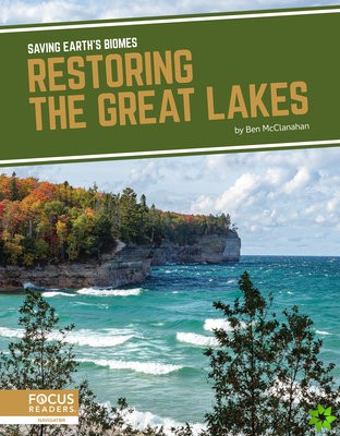 Saving Earth's Biomes: Restoring the Great Lakes