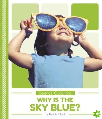 Science Questions: Why Is the Sky Blue?