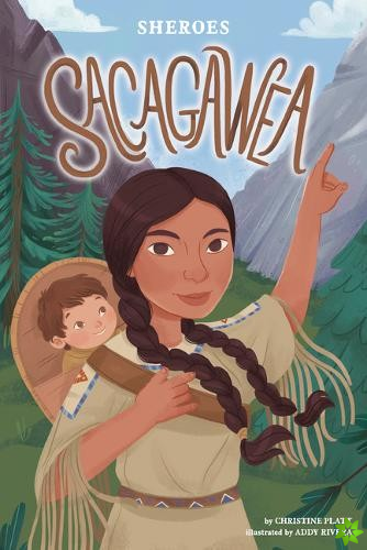 Sheroes: Sacagawea