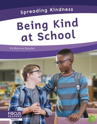 Spreading Kindness: Being Kind at School
