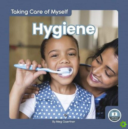 Taking Care of Myself: Hygiene