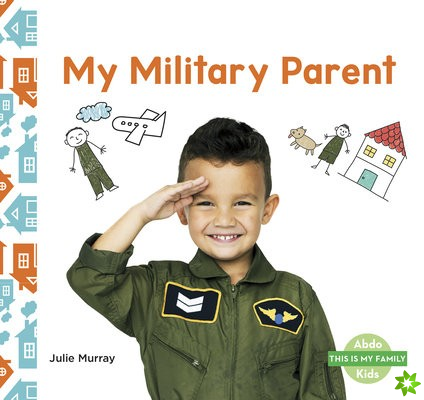This is My Family: My Military Parent