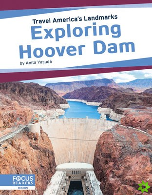 Travel America's Landmarks: Exploring Hoover Dam