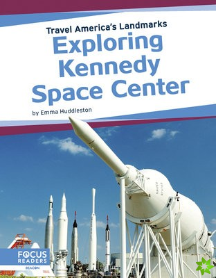 Travel America's Landmarks: Exploring Kennedy Space Centre