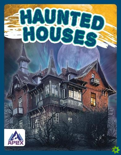 Unexplained: Haunted Houses
