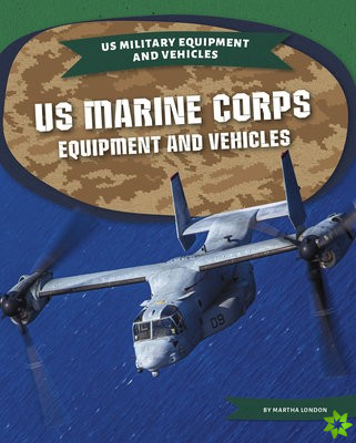 US Marine Corps Equipment Equipment and Vehicles