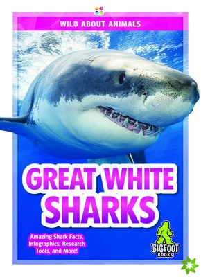 Wild About Animals: Great White Sharks