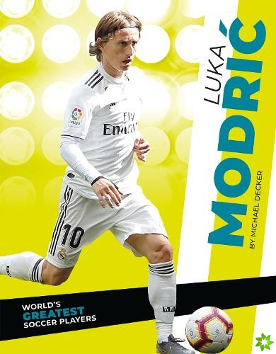 World's Greatest Soccer Players: Luka Modric