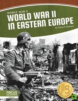 World War II: World War II in Eastern Europe