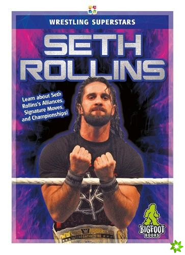 Wrestling Superstars: Seth Rollins