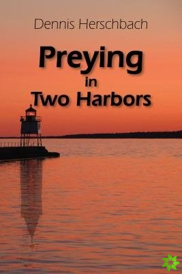 Preying in Two Harbors Volume 4