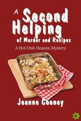 Second Helping of Murder and Recipes Volume 2