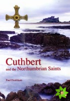 Cuthbert and the Northumbrian Saints