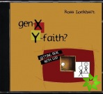 Gen X: Y Faith
