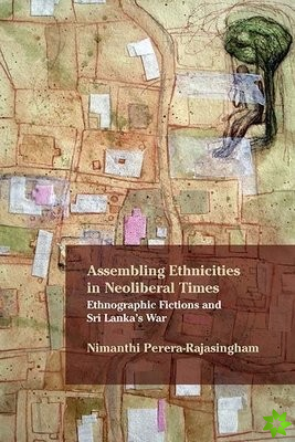 Assembling Ethnicities in Neoliberal Times