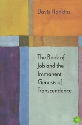Book of Job and the Immanent Genesis of Transcendence
