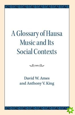 Glossary of Hausa Music and Its Social Contexts