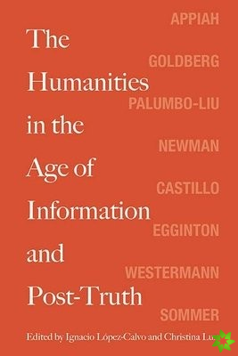 Humanities in the Age of Information and Post-Truth